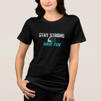 En Tri-matière T-shirt avec citation motivationnelle « Restez For