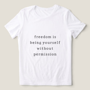 En Tri-matière T-shirt de motivation de la citation de la liberté