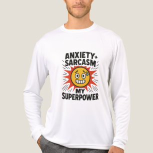 En Tri-matière T-shirt drôle « Anxiété et Sarcasme » – Mon Super