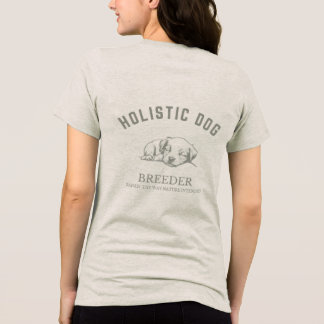 En Tri-matière T-shirt éleveur de chiens holistiques - Neutre fém