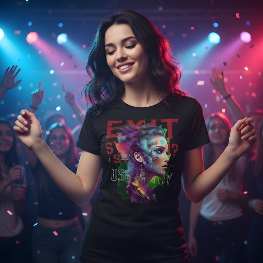 En Tri-matière T-shirt « Exit System » – Utiliser l'art, pas l'év