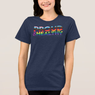 En Tri-matière T-Shirt fière et saine pour femmes