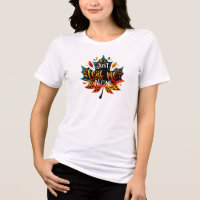 T-Shirt Funny Chute Sarcastique Juste Me Laisse Se