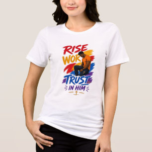 En Tri-matière T-shirt graphique pour femme « Rise Work Trust In 
