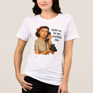 En Tri-matière T-shirt humoristique Permettez-moi de trop réfléch