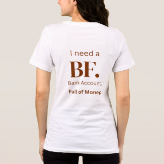 En Tri-matière T-shirt 'J'ai besoin d'un petit ami avec un compte