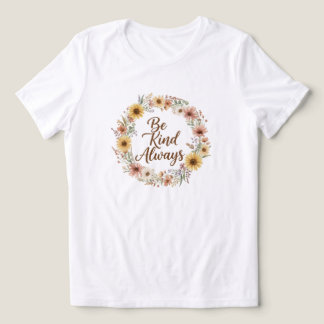 En Tri-matière T-shirt pour femmes Be Kind Always Boho Floral