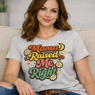 En Tri-matière T-shirt Rétro Groovy « Maman m'a élevé correctemen