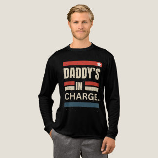 En Tri-matière The Best “Daddy” T-Shirt Sayings Daddy's In Charge