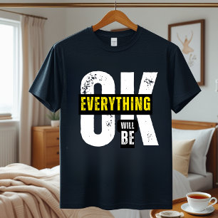 En Tri-matière Tout ira bien T-shirt - Citation Motivationnelle