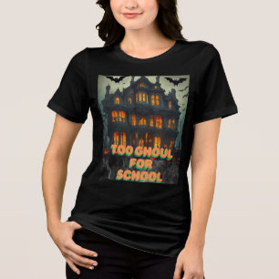 En Tri-matière "Trop Ghoul pour l'école" T-shirt Cool Halloween