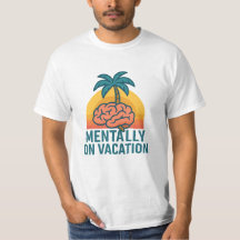 En Vacances Mentalement – T-Shirt Esthétique Déten