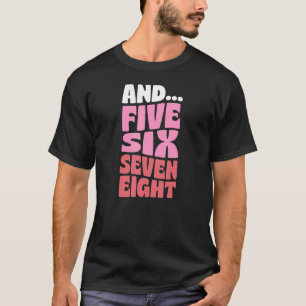 En vijf zes zevenenzeventig Retro Style Dance Inst T-shirt