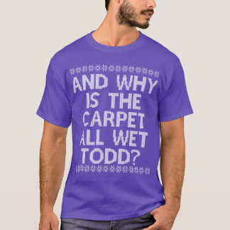 En WAAROM is het tapijt helemaal natODD grappig T-shirt