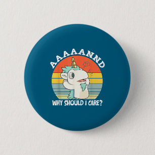 En waarom zou ik me daar druk om maken_ Grappige s Ronde Button 5,7 Cm