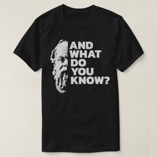 En wat weet je dat Socrates Oudgrieks citeert T-shirt (Design voorkant)