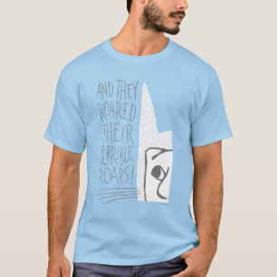 En ze brulden hun verschrikkelijke gebrul! t-shirt