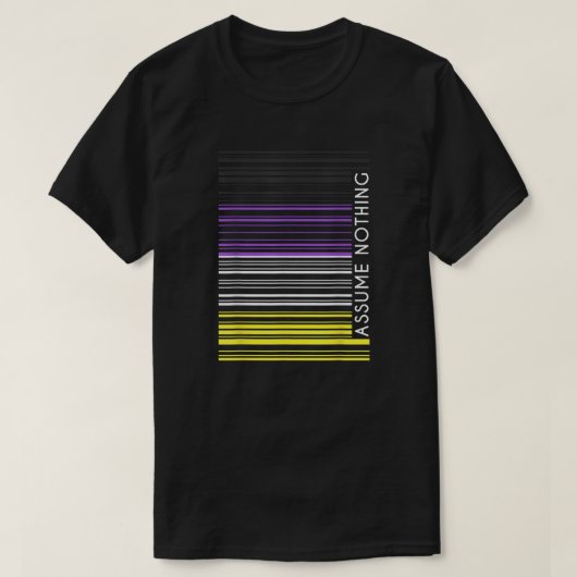 Enby Code - Assume Absolutely Nothing T-shirt (Design voorkant)