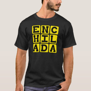 Enchilada, Mexicaanse Delicacy T-shirt