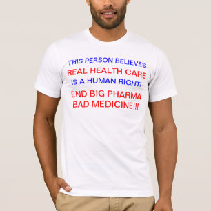END BIG PHARMA politiek protest tegen Shirt
