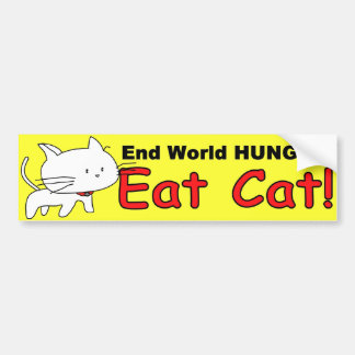 "End World Hunger" — Funny Cat Bumpersticker