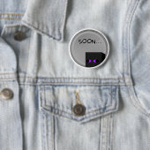 Enderbro Soon... Ronde Button 5,7 Cm (In situ)
