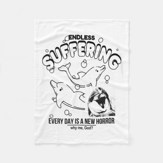 Endless Suffering (everyday Is A New Horror) Funny Fleece Deken (Voorkant)