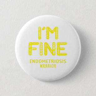 Endometriosis Warrior - I AM FINE Ronde Button 5,7 Cm
