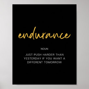 Endurance Inspiration Quote Poster