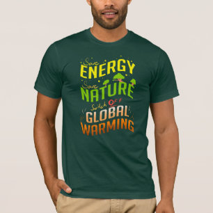 Energie besparen Natuur Klimaatverandering bespare T-shirt