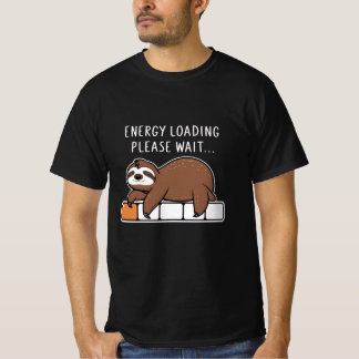Energy Loading Luiaard T-Shirt voor Prosrastinator