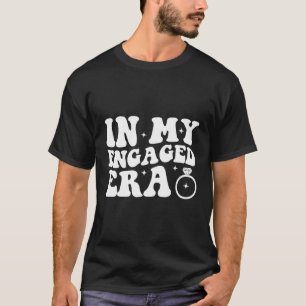 Enet Verloofde In Mijn Ened Tijdperk Bachelorette T-shirt