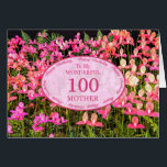 Enfantez le 100th anniversaire avec les fleurs<br><div class="desc">Un champ complètement de belles fleurs roses. Une belle carte qui sera sûre de satisfaire votre mère. Une 100th carte d'anniversaire pour la mère.</div>