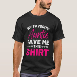 Enfants Ma tante préférée m'a donné ce T-shirt de