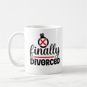 Enfin divorcé Tasse de café drôle Juste divorcé
