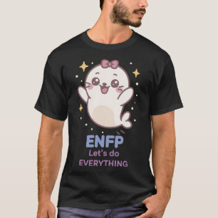 ENFP Kawaii Seal is de meest extraverte dromer T-shirt