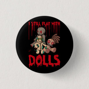 Enge heks Ik speel nog steeds met Voodoo Doll Hall Ronde Button 3,2 Cm