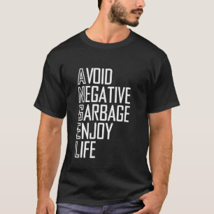 ENGEL Vermijd Negatieve Afval Geniet van het Leven T-shirt