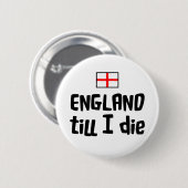 Engeland tot ik sterf ronde button 5,7 cm (Voorkant /achterkant)