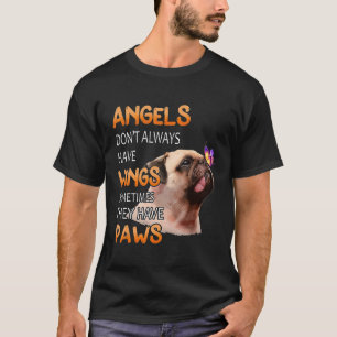 Engelen hebben niet altijd vleugels die ze leuk vi t-shirt