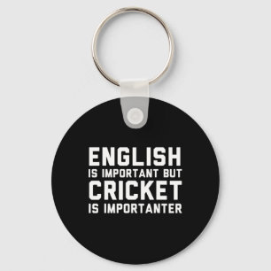 Engels is belangrijk maar cricket is belangrijker sleutelhanger