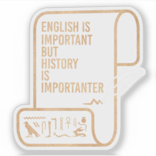 Engels is belangrijk maar geschiedenis is belangri sticker
