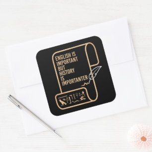 Engels is belangrijk maar geschiedenis is belangri vierkante sticker