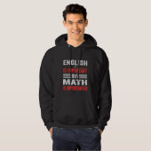 Engels is belangrijk maar Wiskunde is belangrijk Hoodie (Voorkant volledig)