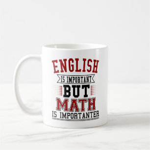 Engels is belangrijk maar Wiskunde is belangrijk Koffiemok