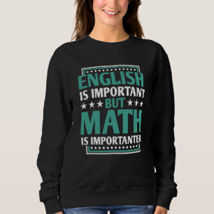Engels is belangrijk maar Wiskunde is belangrijk Trui