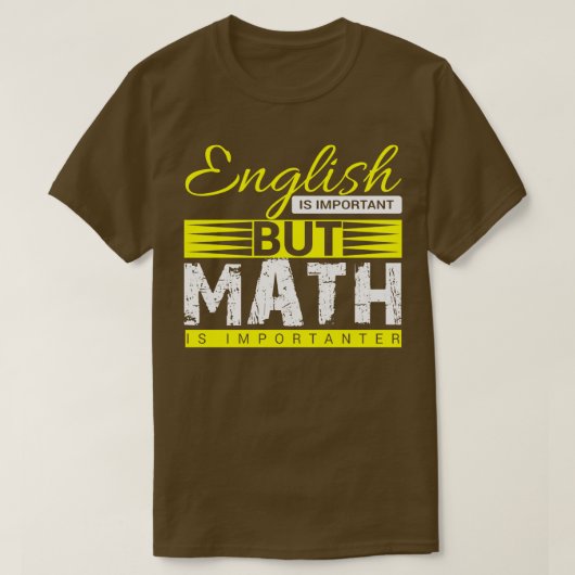 Engels is belangrijk, maar wiskunde t-shirt (Design voorkant)