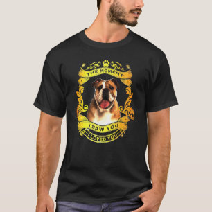 Engelse Bulldog Het moment dat ik je zag T-shirt