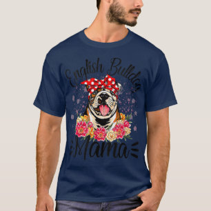 Engelse Bulldog Mama Florals Cute Dog mama's moede T-shirt