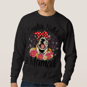 Engelse Bulldog Mama Florals Cute Dog mama's moede Trui